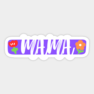 MAMA Sticker